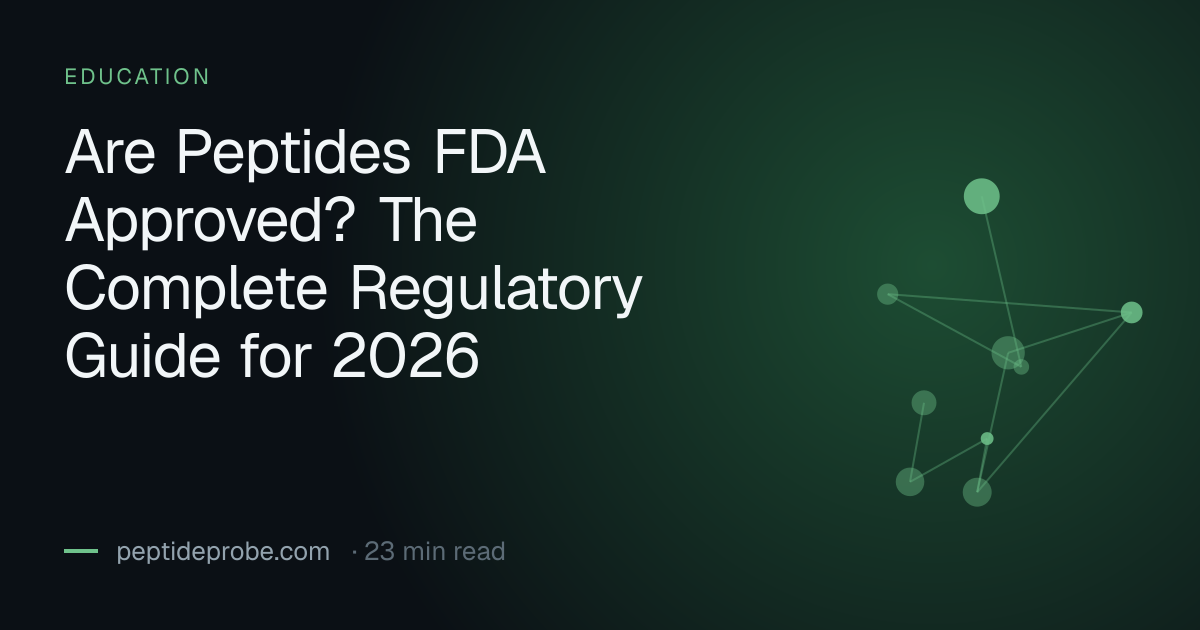 PeptideProbe education title card reading “Are Peptides FDA Approved? The Complete Regulatory Guide for 2026”