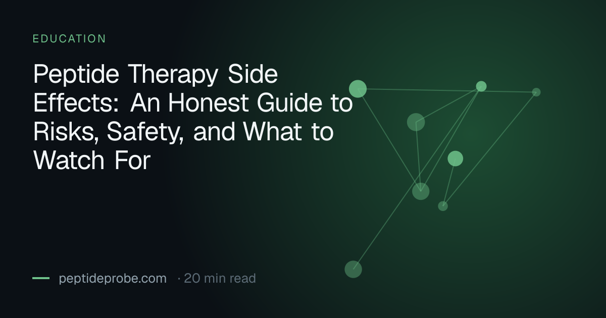 PeptideProbe education title card reading “Peptide Therapy Side Effects: An Honest Guide to Risks, Safety, and What to Watch For”