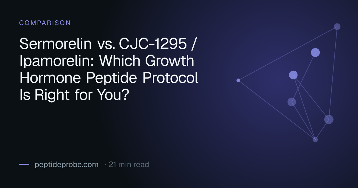 PeptideProbe comparison title card reading “Sermorelin vs. CJC-1295 / Ipamorelin: Which Growth Hormone Peptide Protocol Is Right for You?”